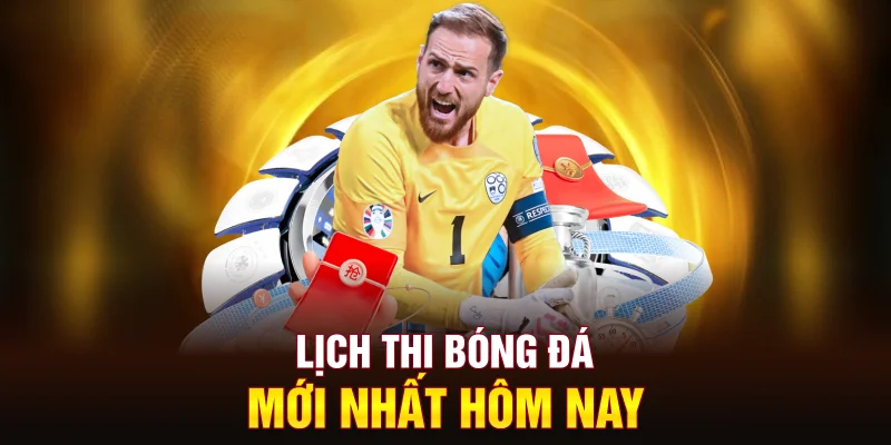 lich-thi-bong-da-moi-nhat-hom-nay